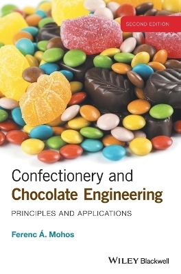 Confectionery and Chocolate Engineering - Ferenc A. Mohos