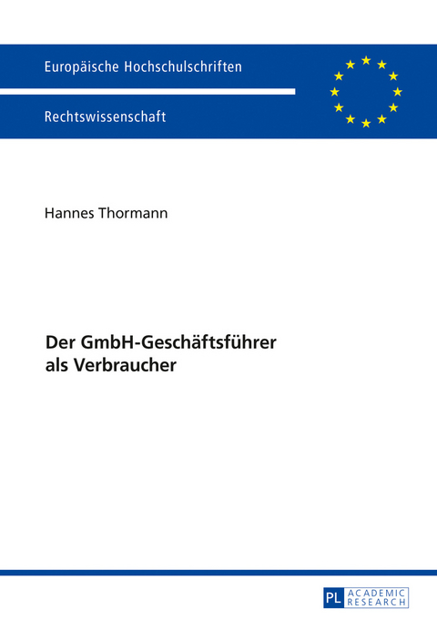 Der GmbH-Geschäftsführer als Verbraucher - Hannes Thormann