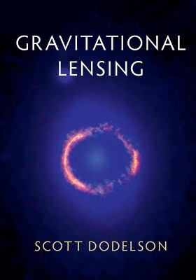 Gravitational Lensing - Scott Dodelson