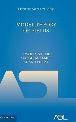 Model Theory of Fields - David Marker, Margit Messmer, Anand Pillay