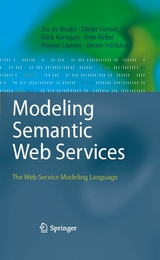 Modeling Semantic Web Services - Jos De Bruijn, Mick Kerrigan, Uwe Keller, Holger Lausen, James Scicluna