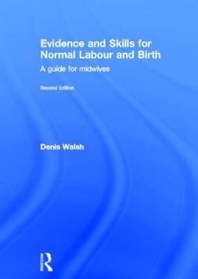 Evidence and Skills for Normal Labour and Birth - 