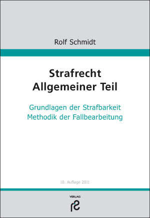 Strafrecht Allgemeiner Teil - Rolf Schmidt