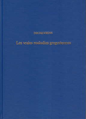 Les vraies melodies gregoriennes. 3 Teile in 1 Buch - A Dechevrens