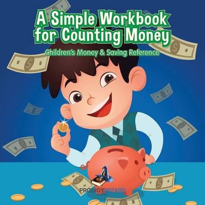 A Simple Workbook for Counting Money I Children's Money & Saving Reference -  Prodigy Wizard