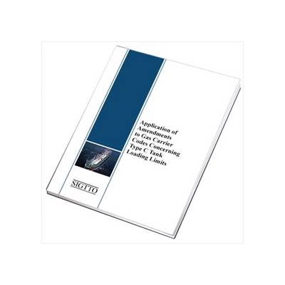 Application of Amendments to Gas Carrier Codes Concerning Type C Tank Loading Limits -  Society of International Gas Tanker and Terminal Operators,  International Association of Classification Societies