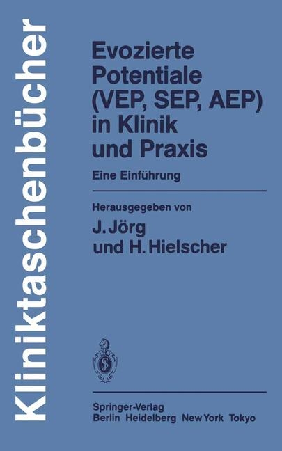 Evozierte Potentiale (VEP, SEP, AEP) in Klinik und Praxis - 