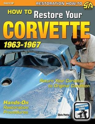 How to Restore Your Corvette - Chris Petris