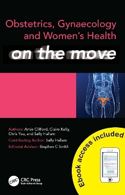 Obstetrics, Gynaecology and Women's Health on the Move - Amie Clifford, Claire Kelly, Chris Yau, Sally Hallam