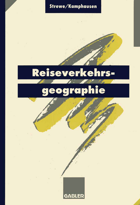 Reiseverkehrsgeographie - Rudolf E. Kamphausen, Hans J. Strewe