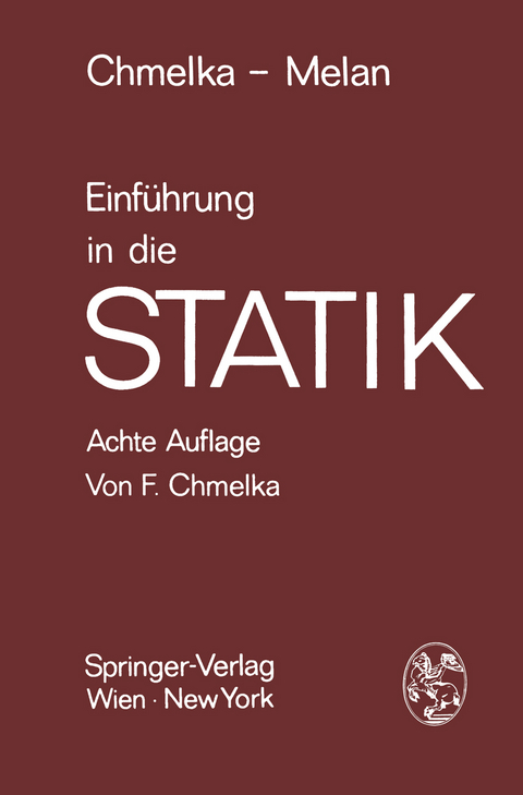 Einführung in die Statik - Fritz Chmelka, Ernst Melan