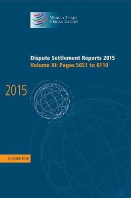 Dispute Settlement Reports 2015: Volume 11, Pages 5651-6110 -  World Trade Organization