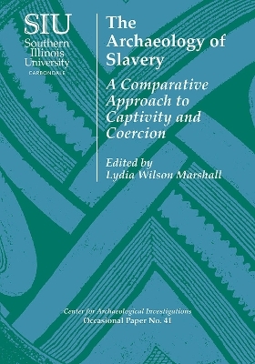 The Archaeology of Slavery - 