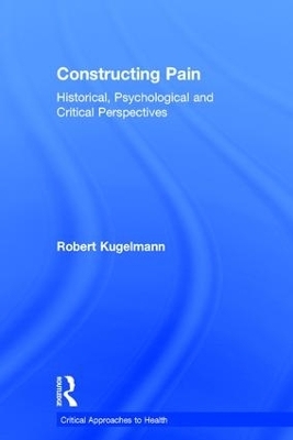 Constructing Pain - Robert Kugelmann