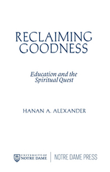 Reclaiming Goodness -  Hanan A. Alexander