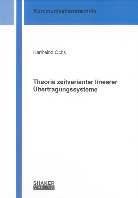 Theorie zeitvarianter linearer Übertragungssysteme - Karlheinz Ochs