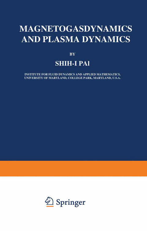 Magnetogasdynamics and Plasma Dynamics - Shih-I. Pai