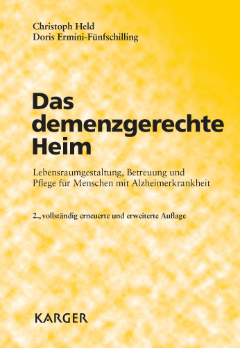 Das demenzgerechte Heim - C. Held, D. Ermini-Fünfschilling