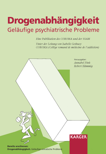 Drogenabhängigkeit: Geläufige psychiatrische Probleme - 