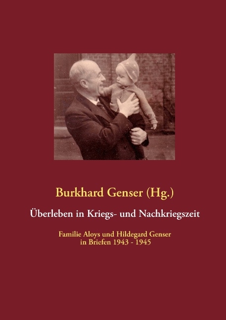 Überleben in Kriegs- und Nachkriegszeit - 