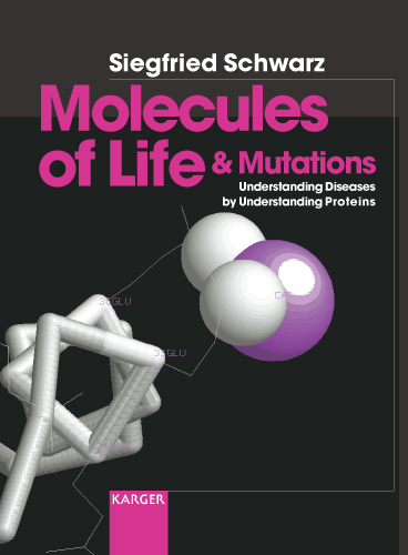 Molecules of Life and Mutations - S. Schwarz