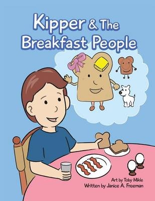 Kipper and the Breakfast People - Janice a Freeman