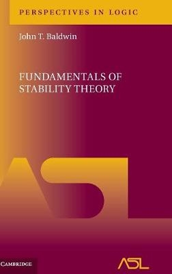 Fundamentals of Stability Theory - John T. Baldwin