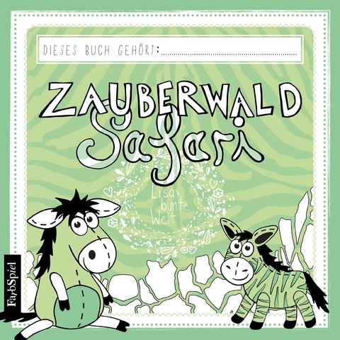 Malbuch Kinder: Die Zauberwald Safari - Lisa Wirth