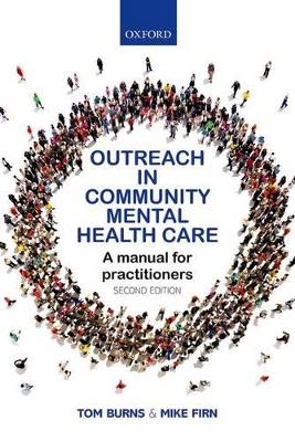 Outreach in Community Mental Health Care - Tom Burns, Mike Firn