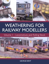 Weathering for Railway Modellers - George Dent