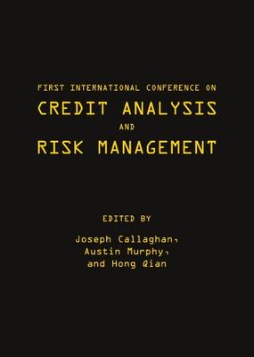 First International Conference on Credit Analysis and Risk Management - 