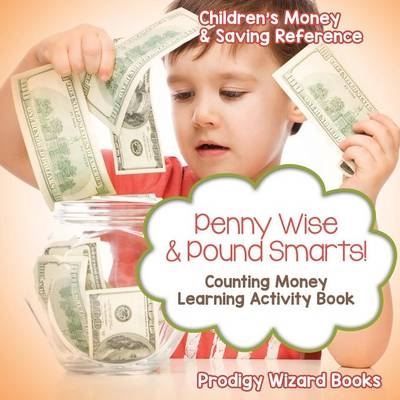 Penny Wise & Pound Smarts! - Counting Money Learning Activity Book -  Prodigy Wizard Books