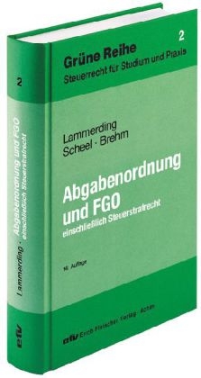 Abgabenordnung/FGO einschl. Steuerstrafrecht - Jo Lammerding, Thomas Scheel, Bernhard Brehm