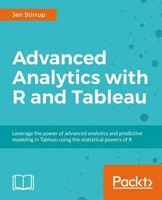 Advanced Analytics with R and Tableau - Jen Stirrup, Ruben Oliva Ramos