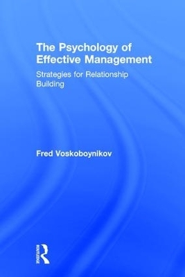 The Psychology of Effective Management - Fred Voskoboynikov