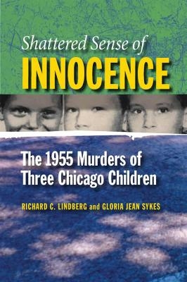 Shattered Sense of Innocence - Richard C. Lindberg, Gloria Jean Sykes