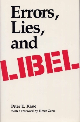 Errors, Lies, and Libel - Peter E. Kane