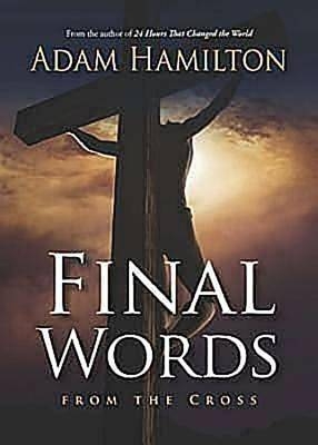 Final Words - Adam Hamilton