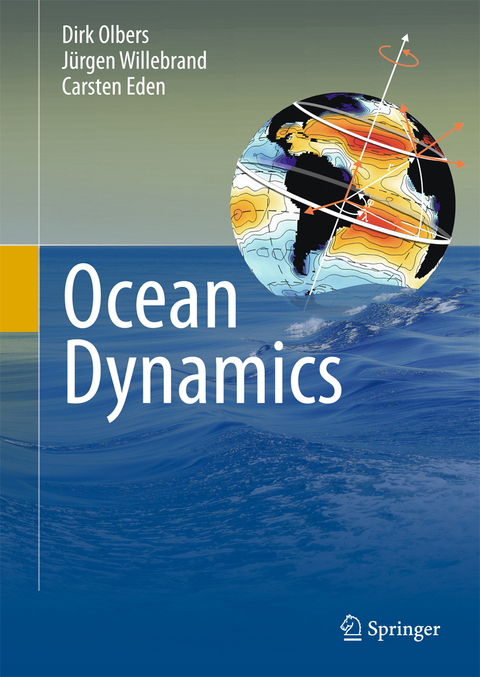 Ocean Dynamics - Dirk Olbers, Jürgen Willebrand, Carsten Eden