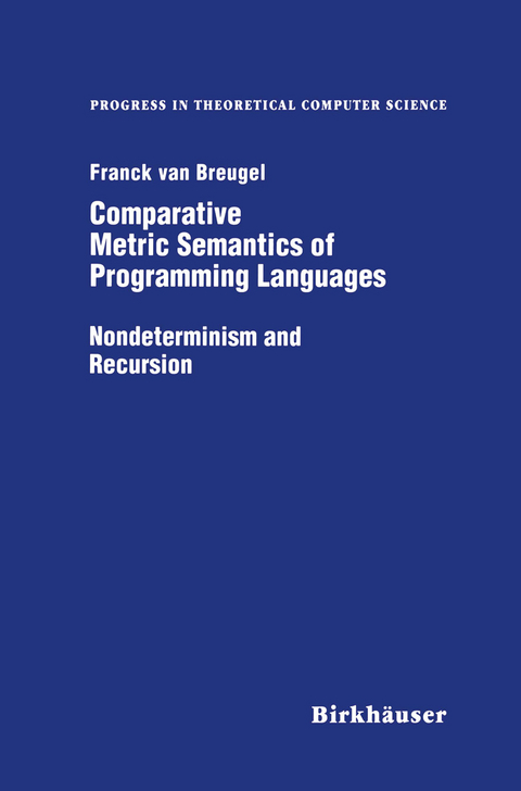 Comparative Metric Semantics of Programming Languages - Franck van Breughel