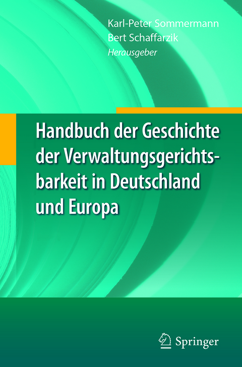 Handbuch der Geschichte der Verwaltungsgerichtsbarkeit in Deutschland und Europa - 