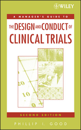 A Manager's Guide to the Design and Conduct of Clinical Trials - Phillip I. Good