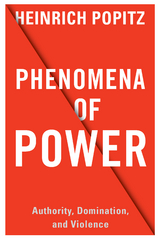 Phenomena of Power - Heinrich Popitz