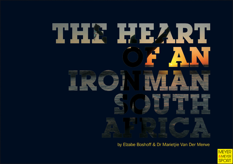 Heart of an Ironman South Africa - Elizabeth Boshoff