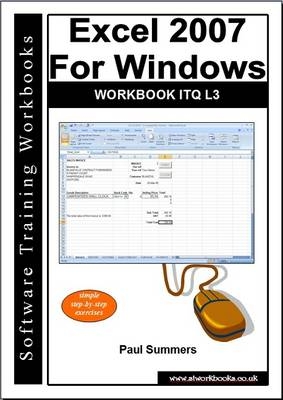 Excel 2007 for Windows Workbook Itq L3 - Paul Summers