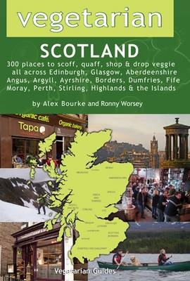 Vegetarian Scotland - Alex Bourke, Ronny Worsey