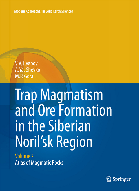 Trap Magmatism and Ore Formation in the Siberian Noril'sk Region - V.V. Ryabov, A.Ya. Shevko, M.P. Gora