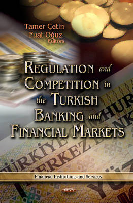 Regulation & Competition in the Turkish Banking & Financial Markets - 