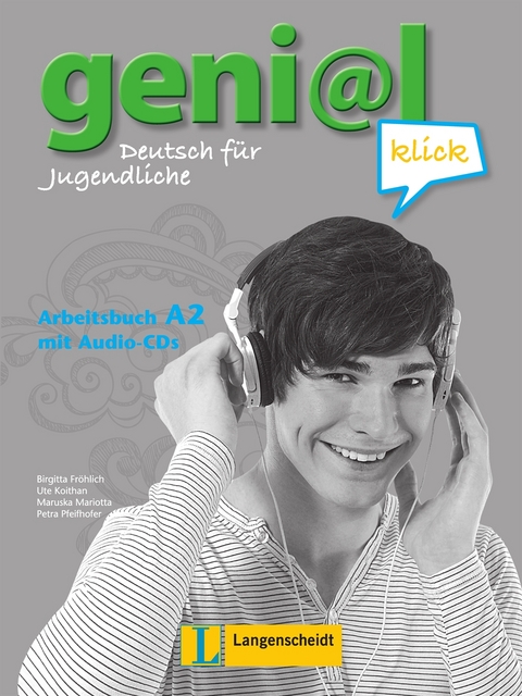 geni@l klick A2 - Arbeitsbuch mit 2 Audio-CDs - Ute Koithan, Birgitta Fröhlich, Petra Pfeifhofer, Maruska Mariotta