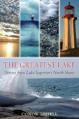 The Greatest Lake - Conor Mihell